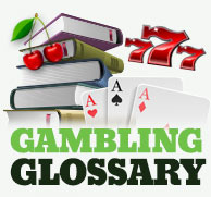 Gambling terms glossary - Pokies Australia